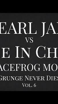 Pearl Jam vs Alice in Chains – Grunge Never Dies | Spacefrog Mogg