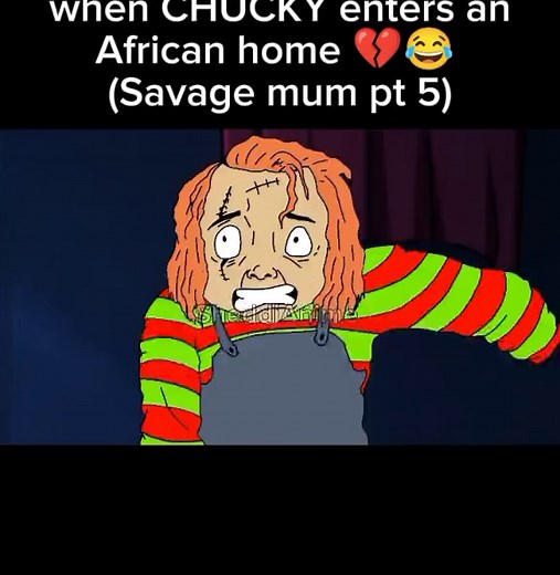 Savage mum 5- Chucky enters an African home #strangerthings #funny #cartoon #animation