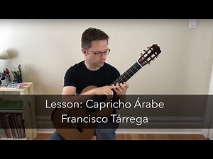 Lesson: Capricho Arabe by Tarrega on Classical Guitar