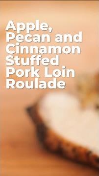 The Best Apple Stuffed Pork Loin Roulade