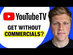 Can I Get YouTube TV Without Commercials?