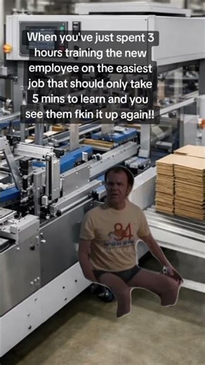 POV: You just spent 3 years training the new warehouse employee 😂