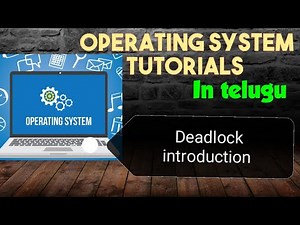 Deadlock introduction and conditions of a Deadlock || 41 ||Operating system in telugu