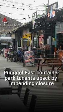 Punggol East container park tenants upset by impending closure