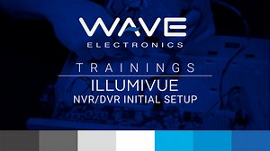 Illumivue NVR & DVR Installation & Setup