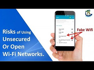 Risks of Using Unsecured Or Open Wi Fi Networks.