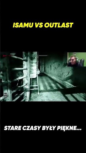 ISAMU VS OUTLAST XD