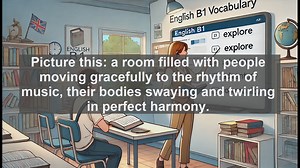 2500 Must Know CEFR B1 Vocabulary - Dancing: A B1 English Vocabulary Deep Dive