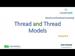 Parallel and Distributed Computing 9: Threads and Thread Models