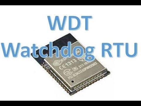 ESP32 watchdog rtu, a forma mais confiável de garantir que seu projeto não parará
