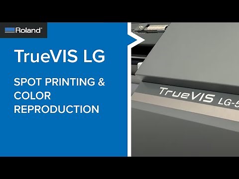 TrueVIS LG Spot UV Printing & Color Reproduction