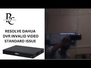 Resolve invalid video standard issue in Dahua DVR