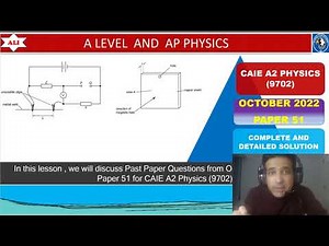 CAIE A Level Physics Paper 5-October November 2022 Paper 51-O/N/2022/51- Full and Detailed Solution