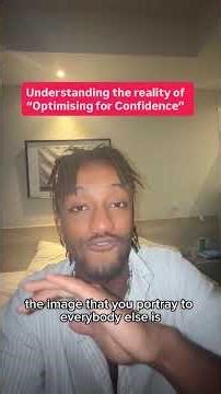Understanding Confidence is key to Obtaining it😳