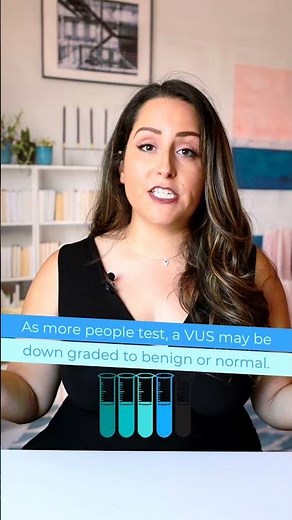 Genetic Test Results: Variant of Unknown Significance (VUS)