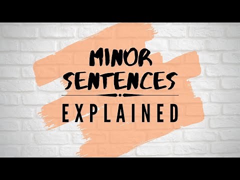 Minor Sentences Explained