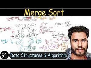 91 - MergeSort Sorting Algorithm - Explained | Complexity Analysis