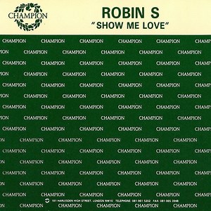 Robin S - Show Me Love