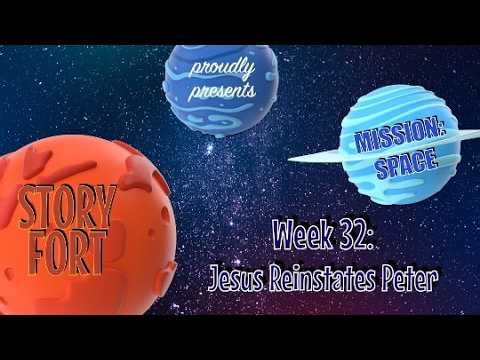 04 12 2026 Episode 32 Story Fort Mission: Space on Jesus reinstating Peter