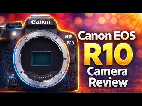 Canon EOS R10 Camera Review | Best Camera For Photography 2026