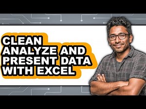 How to Clean Analyze and Present Data with Excel (only Way)