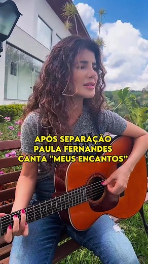 Paula Fernandes Canta 'Meus Encantos' Após Separação
