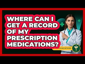 Where Can I Get A Record Of My Prescription Medications?