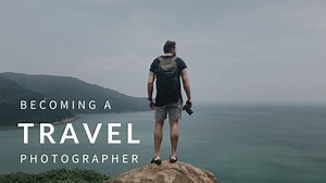 Travel Photography: Becoming a Professional Travel Photographer | Sean Dalton | Skillshare