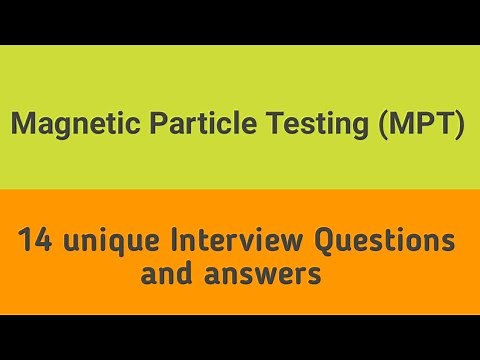 MPT Interview Questions & Answers ll Magnetic Particle Testing ll MT level 2 training