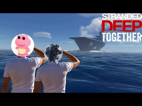 FINDING THE PLANE! - Stranded Deep: Together! - Part 20