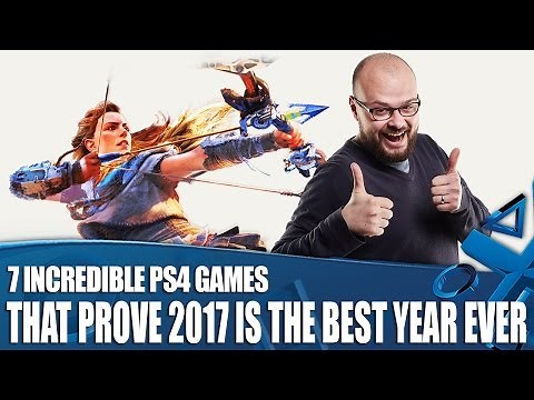 7 Incredible PS4 Games That Prove 2017 Is The Best Year Ever