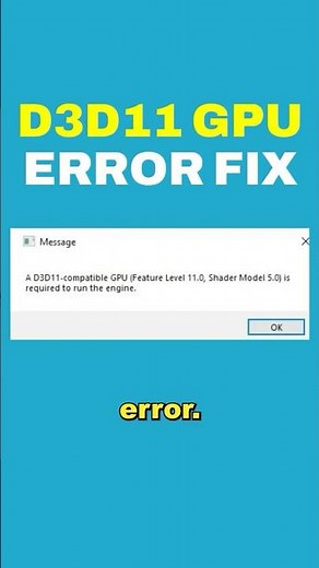 D3D11 Compatible GPU Feature Level 11.0 Shader Model 5.0 is Required to Run The Engine (FIXED)
