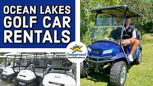 Cruisin’ around on a golf car in Ocean Lakes has become the main source of transportation in the campground. Getting to and from your site on 310-acres of campground is much easier when you are on a golf car. Tune into this week's Campground Conversation to hear from the Ocean Lakes Golf Cars Manager, Paul, on the golf car rental process and a few policies. | Ocean Lakes Family Campground