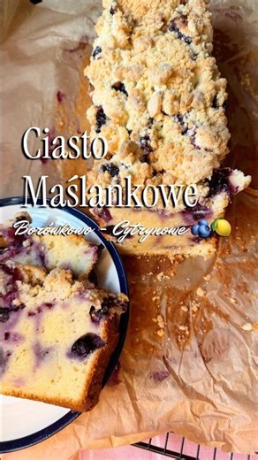 Ciasto maślankowe z borówka i cytryną 🫐🍋 Idealne na letnie dni ☀️