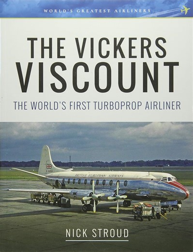 Amazon.com: The Vickers Viscount: The World's First Turboprop Airliner (Aircraft): 9781526701954: Stroud, Nick: Libros