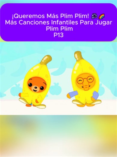 ¡Queremos Más Plim Plim! 🎶🌈 Más Canciones Infantiles Para Jugar Plim Plim - P13