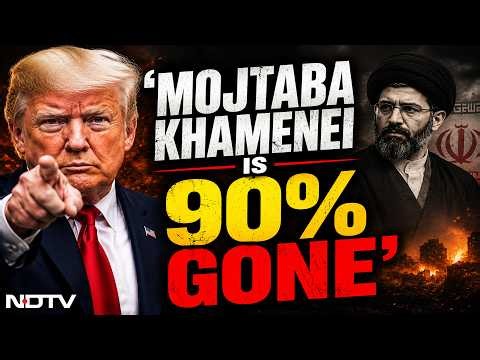 Mojtaba News LIVE | 'Mojtaba Khamenei 90% Gone' | Trump's Big Claim | US Strikes Iran | US Iran War