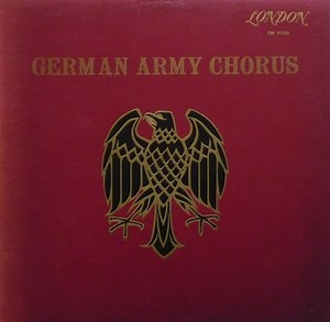 German Army Chorus And Brass Band - German Army Chorus