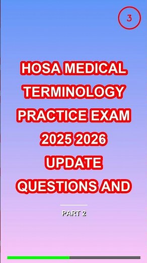 HOSA MEDICAL TERMINOLOGY PRACTICE EXAM 2025 2026 U