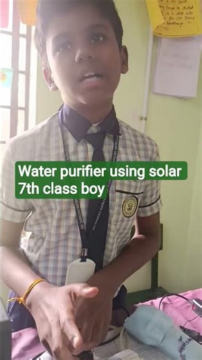 #Water Purifier using solar energy project done by 7th class