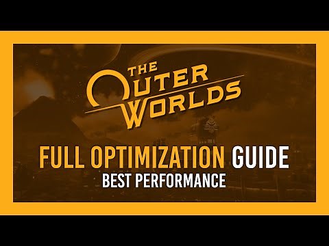 Outer Worlds: Complete Optimization Guide | BEST