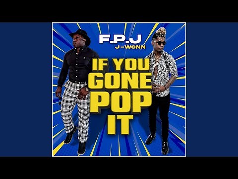 If You Gone Pop It