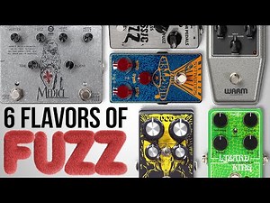 6 Fuzz Flavors—EHX , DOD, Warm Audio, SoloDallas, McGregor, and Dophix!