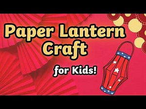 DIY Lunar New Year Lantern in Minutes | Easy Paper Craft