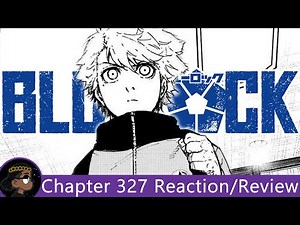SIDE B BEGINS!!!! Blue Lock Chapter 327 Reaction! | 悠