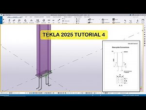 TEKLA 2025 TUTORIAL 4 | BASEPLATE WITH EXAMPLE