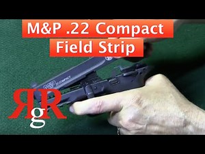Smith and Wesson M&P .22 Compact Field Strip