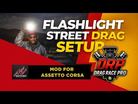 Live Modding: FlashLight Street Drag with DragRacePro for Assetto Corsa | Use auto translation (cc)