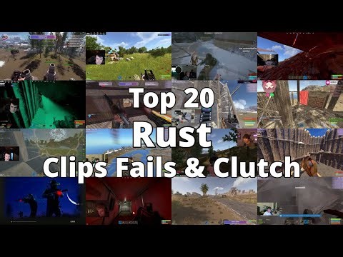 Top 20 Rust Clips Fails & Clutch -- this Week