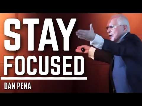 STAY FOCUSED OR STAY BROKE — DAN PENA MOTIVATION